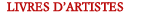 livres d'artistes, de dialogue avec les po�tes, livres correspondances